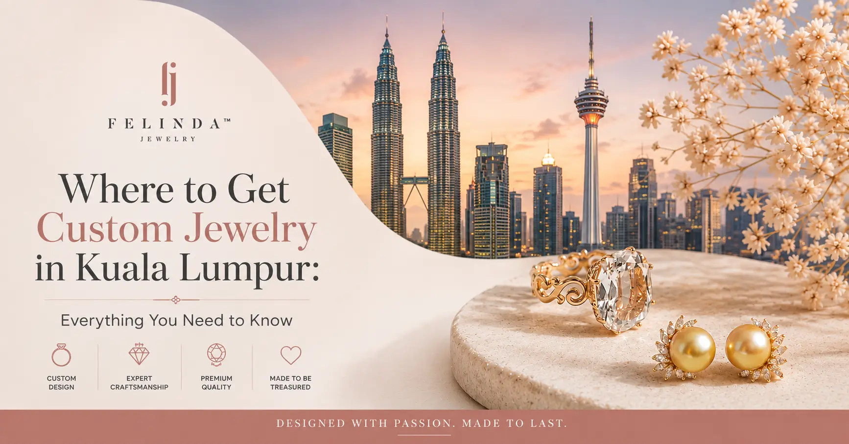 Where to Get Custom Jewelry in Kuala Lumpur: Everything You Need to Know